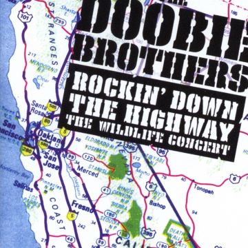 DOOBIE BROTHERS - ROCKIN DOWN THE HIGHWAY