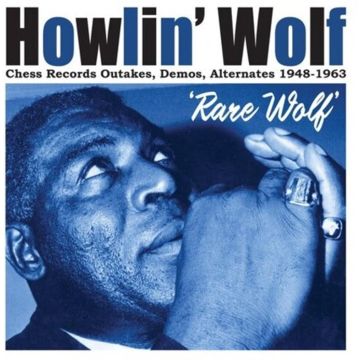 HOWLIN' WOLF - RARE WOLF 1948 - 1963