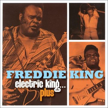 FREDDIE KING - ELECTRIC KING PLUS