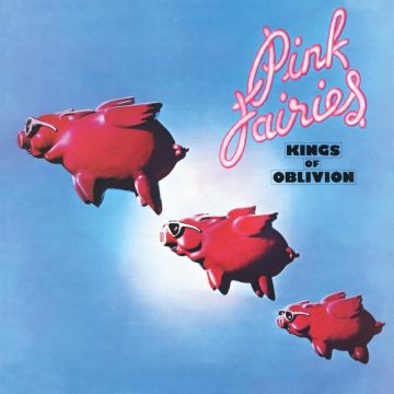 PINK FAIRIES - KINGS OF OBLIVION (CLEAR PINK VINYL)