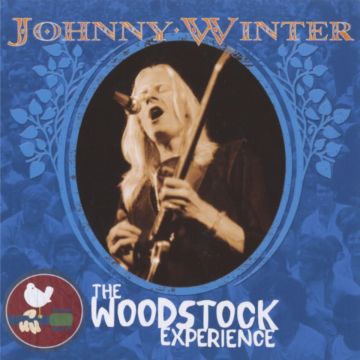 JOHNNY WINTER - WOODSTOCK EXPERIENCE
