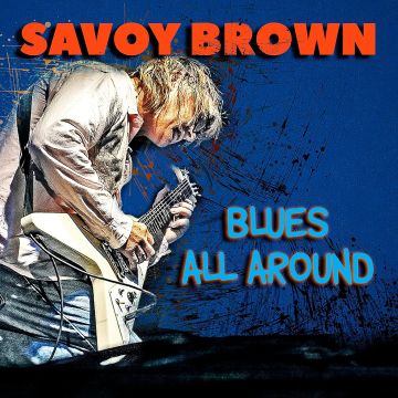 SAVOY BROWN - BLUES ALL AROUND