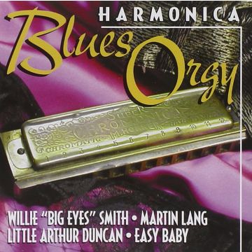 SMITH / LANG / DUNCAN / EASY BABY - HARMONICA BLUES ORGY