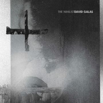 DAVID GALAS - NIHILIST