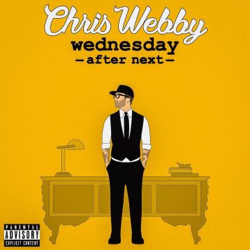 CHRIS WEBBY - WEDNESDAY AFTER NEXT