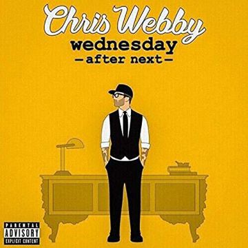 CHRIS WEBBY - WEDNESDAY AFTER NEXT