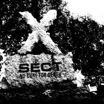 SECT - NO CURE FOR DEATH
