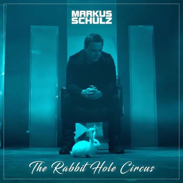 MARKUS SCHULZ - RABBIT HOLE CIRCUS