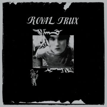 ROYAL TRUX - ROYAL TRUX