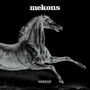 MEKONS - HORROR