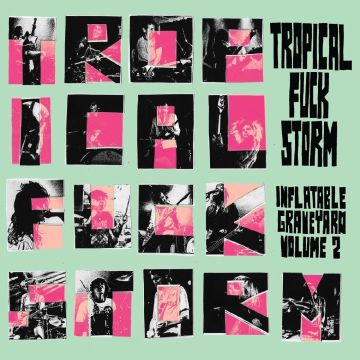 TROPICAL FUCK STORM - INFLATABLE GRAVEYARD VOL. 2 (ROSE VINYL)