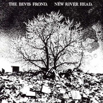 BEVIS FROND - NEW RIVER HEAD