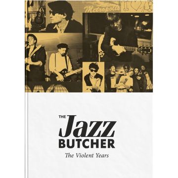 JAZZ BUTCHER - VIOLENT YEARS (BOOK)
