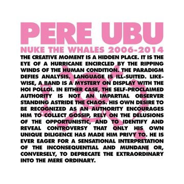 PERE UBU - NUKE THE WHALES 2006-2014 (BOX SET/4LP)