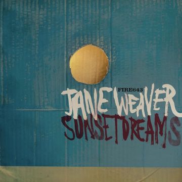 JANE WEAVER - SUNSET DREAMS EP