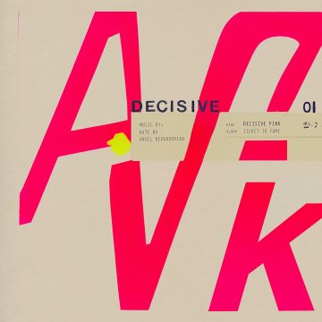 DECISIVE PINK - TICKET TO FAME