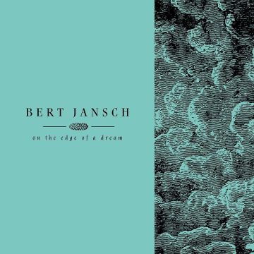 BERT JANSCH - EDGE OF A DREAM