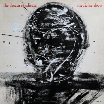 DREAM SYNDICATE - MEDICINE SHOW: I KNOW WHAT YOU LIKE (IMPORT)