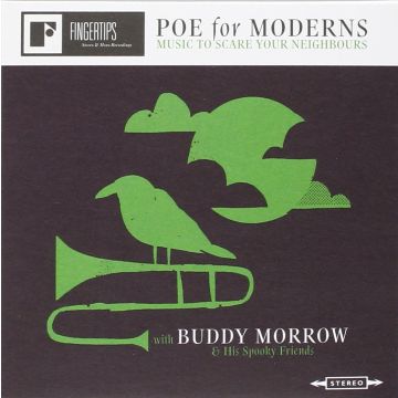 MORROW,BUDDY & HIS SPOOKY FRIENDS - POE FOR MODERNS: MUSIC TO SCARE YOUR NEIGHBOURS