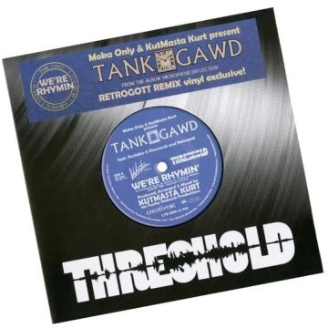 MOKA ONLY & KUTMASTA KURT PRESENT: TANK GAWD - WE’RE RHYMIN