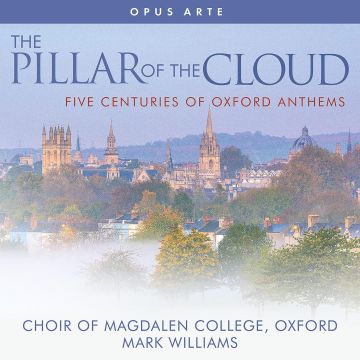 CHOIR OF MAGDALEN COLLEGE, OXFORD; ALEXANDER POTT; WILLIAM FOX; SACHA WILLANS - CHOIR OF MAGDALEN COLLEGE, OXFORD: THE PILLAR OF THE CLOUD - FIVE