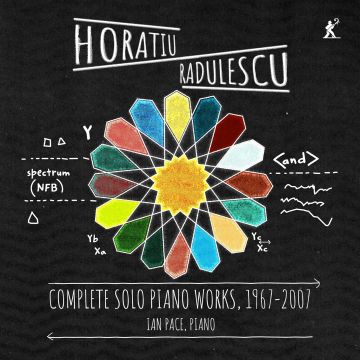 IAN PACE - HARATIU RADULESCU: COMPLETE PNO WORKS 1968-2007