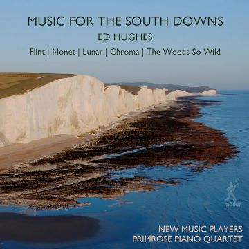 HUGHES / NEW MUSIC PLAYERS / PRIMROSE PIANO - MUSIC FOR THE SOUTH DOWNS