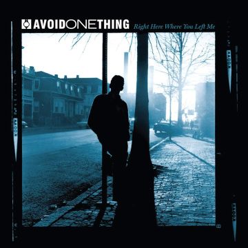 AVOID ONE THING - RIGHT HERE WHERE YOU LEFT ME