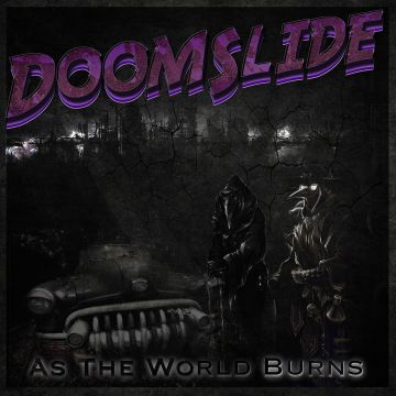 DOOMSLIDE - AS THE WORLD BURNS