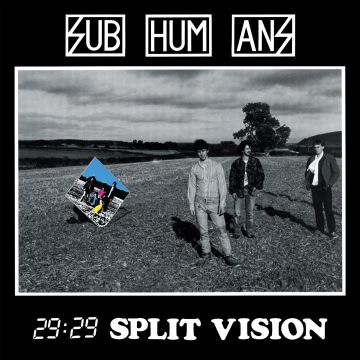 SUBHUMANS - 29:29 SPLIT VISION