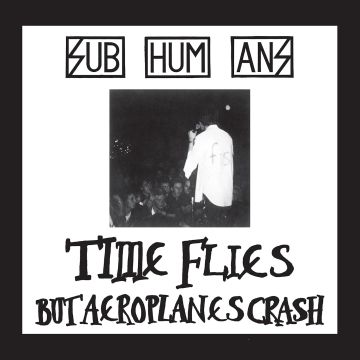 SUBHUMANS - TIME FLIES + RATS