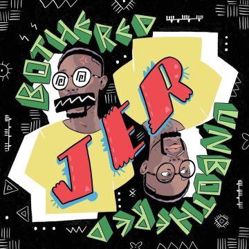 JER - BOTHERED/UNBOTHERED