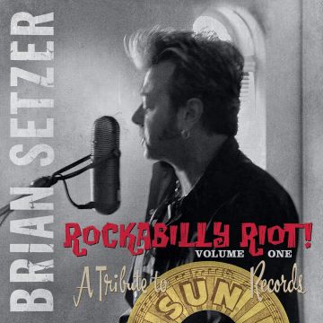 BRIAN SETZER - ROCKABILLY RIOT! VOLUME ONE: A TRIBUTE TO SUN RECORDS (2LP/180G/R