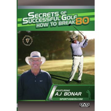 SECRETS OF SUCCESSFUL GOLF: HOW TO BREAK 80