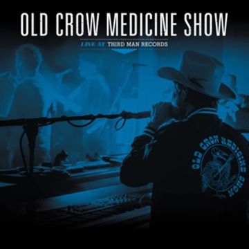 Old Crow Medicine Show - Live At Third Man Records