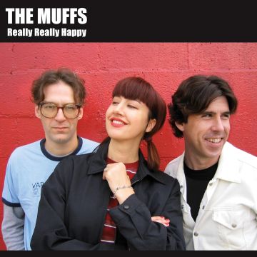 MUFFS - REALLY REALLY HAPPY