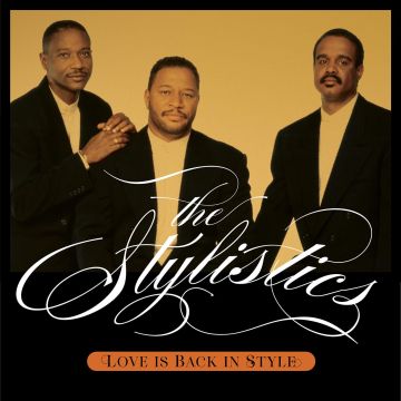 STYLISTICS - LOVE IS BACK IN STYLE
