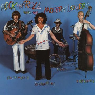 Jonathan Richman And The Modern Lovers - Rock 'n' Roll With The Modern Lovers