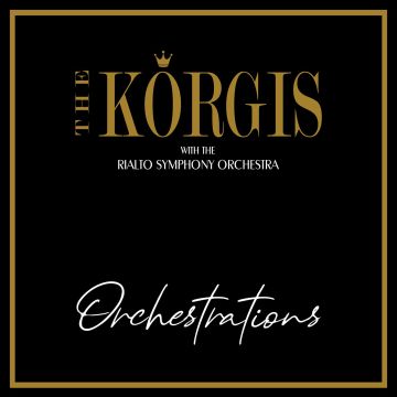 KORGIS WITH THE RIALTO SYMPHONY ORCHESTRA - ORCHESTRATIONS