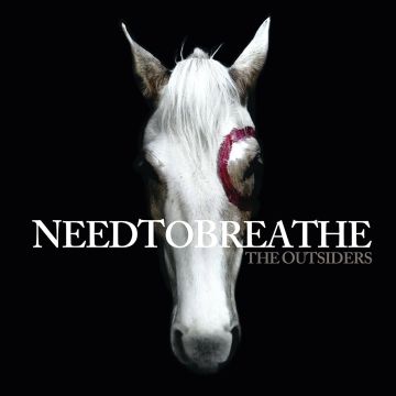 NEEDTOBREATHE - OUTSIDERS