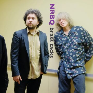 NRBQ - BRASS TACKS (10TH ANNIVERSARY)