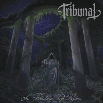 TRIBUNAL - IN PENITENCE & RUIN