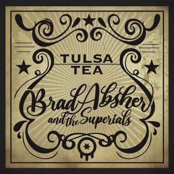 ABSHER,BRAD & THE SUPERIALS - TULSA TEA