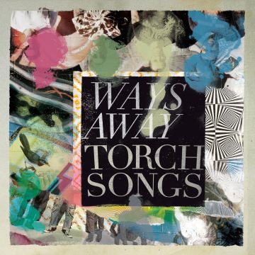 WAYS AWAY - TORCH SONGS