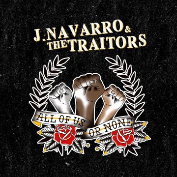 J. NAVARRO & THE TRAITORS - ALL OF US OR NONE (BLACK/YELLOW SWIRL VINYL)