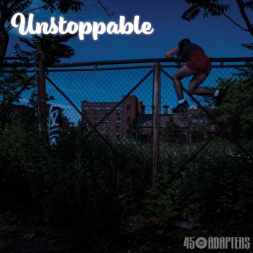 45 ADAPTERS - UNSTOPPABLE