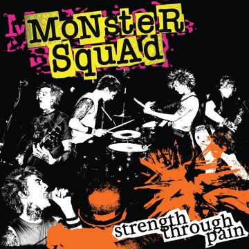 MONSTER SQUAD - STRENGTH THROUGH PAIN