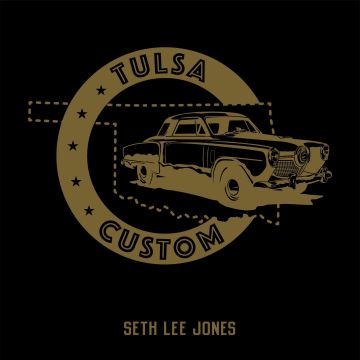 SETH LEE JONES - TULSA CUSTOM