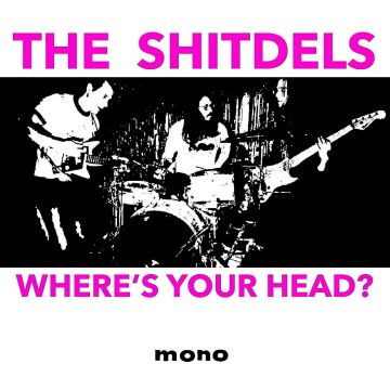 SHITDELS - WHERE'S YOUR HEAD?
