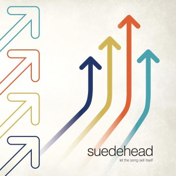 SUEDEHEAD - LET THE SONG SELL ITSELF